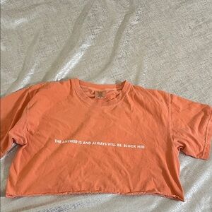 Orange Crop Top- The answer is and always will be: Block Him